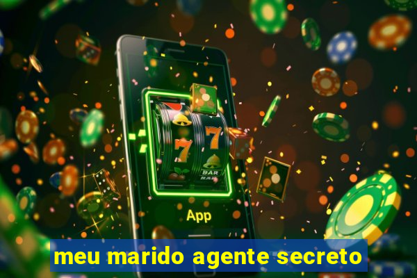 meu marido agente secreto